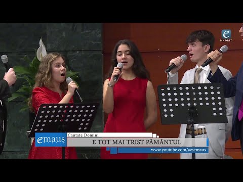 E tot mai trist pământul | Cantate Domini