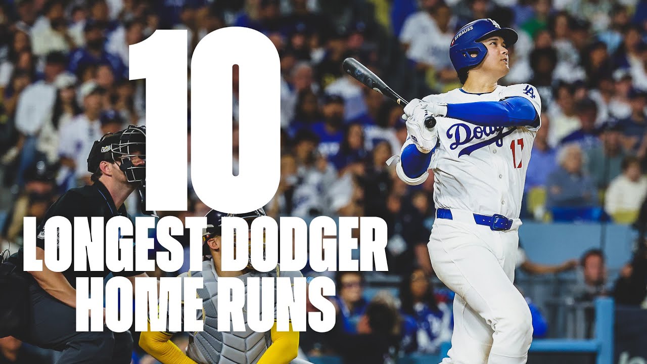 10 Longest Dodger Home Runs - 2025 Los Angeles Dodgers Season