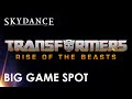Skydance | Transformers: Rise of the Beasts | Big Game Spot