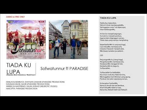 TIADA KU LUPA - Sofwatunnur feat Paradise (Audio Only)