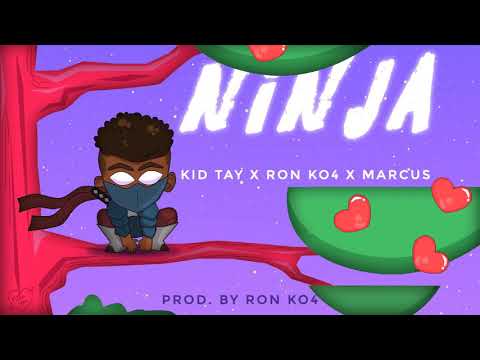 Ninja KID TAY ft RON KO4 X J MARCUS