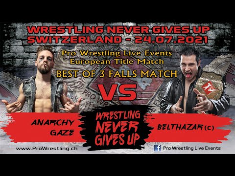 Belthazar vs Anarchy Gaze - "BEST OF 3 FALLS" EUROPEAN TITLE MATCH  - WNGU Lugano - 24.07.2021