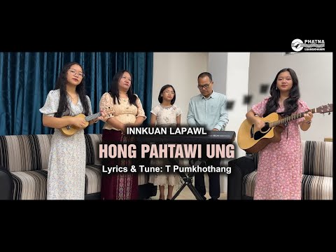 Innkuan Lapawl - HONG PAHTAWI UNG - Lyrics & Tune: T Pumkhothang