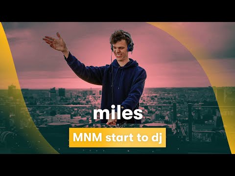 MNM START TO DJ 2023: MILES
