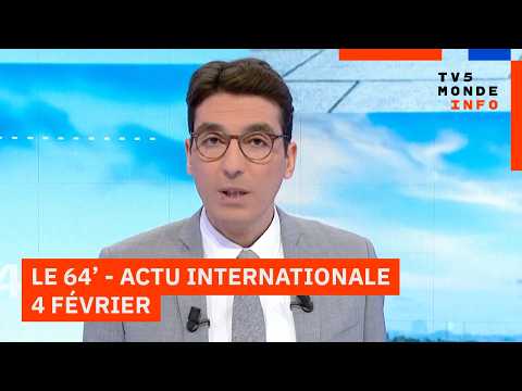 Le 64' - L'actualité internationale du Mercredi 4 février 2026 - TV5MONDE