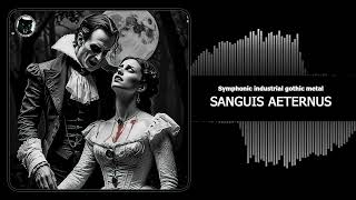 Download lagu Sanguis Aeternus (Eternal Blood) | Symphonic Industrial Gothic Metal mp3 Download lagu Sanguis Aeternus (Eternal Blood) | Symphonic Industrial Gothic Metal mp3