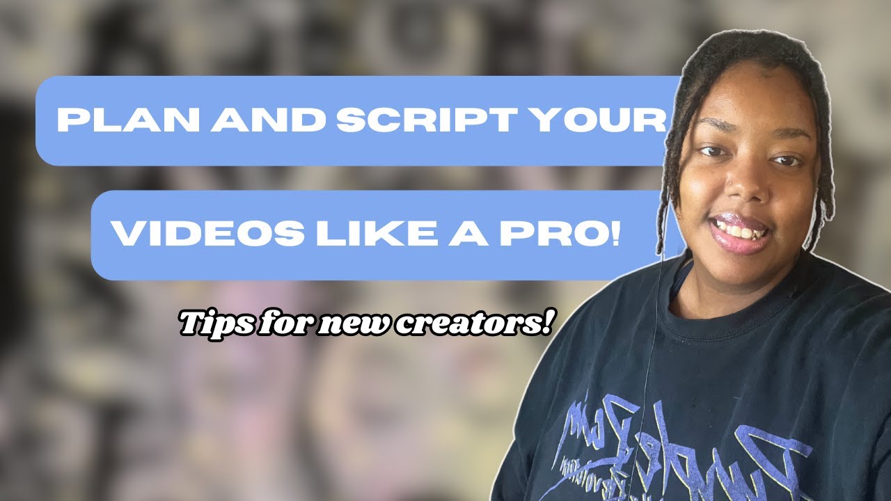 How to Plan and Script Your YouTube Videos for Maximum Impact | Step-by-Step Guide for New Creators