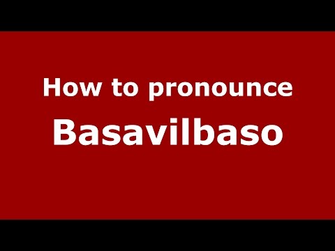 How to pronounce Basavilbaso