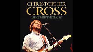 Christopher Cross - Never Be The Same (1979 LP Version) HQ