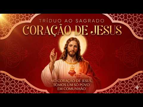Santa Missa de Encerramento do Tríduo em Honra ao Sagrado Coração de Jesus | Sexta-Feira