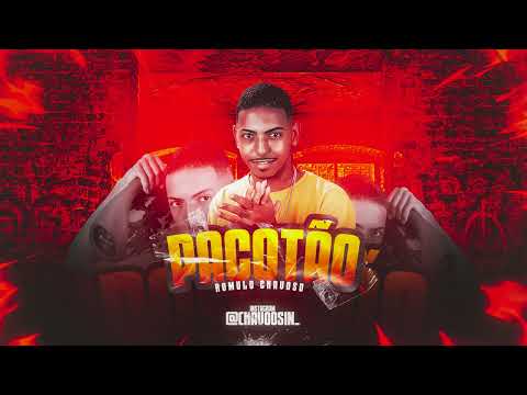 Romulo Chavoso - Pacotão