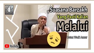 Download lagu Suasana Barzakh - Ustaz Wadi Anuar mp3