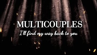 Multicouples | I'll find my way back to you