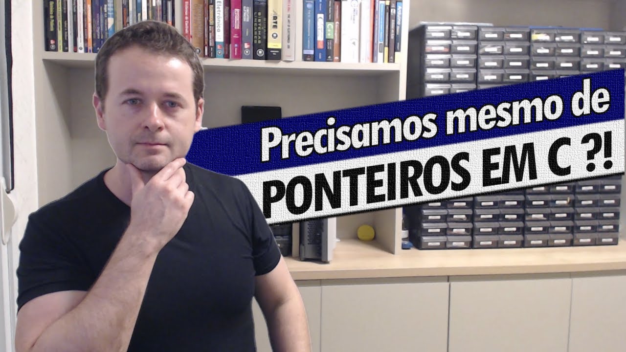 LINGUAGEM C: AFINAL PRECISAMOS MESMO DOS PONTEIROS??