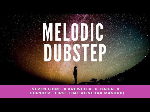 Seven Lions x Krewella x Dabin x Slander - First Time Alive (kk Mashup)