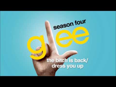 Video thumbnail for The Bitch Is Back / Dress You Up