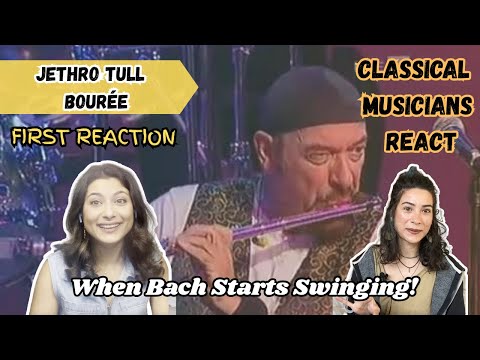 First time hearing Jethro Tull – Bourée || Classical Musicians React