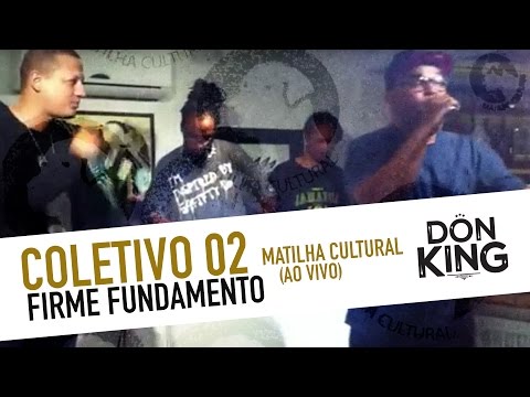 Coletivo 02 - Firme Fundamento (Ao Vivo) Matilha Cultural