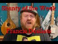 Shanty of the Week Special Guest Francis Désilets