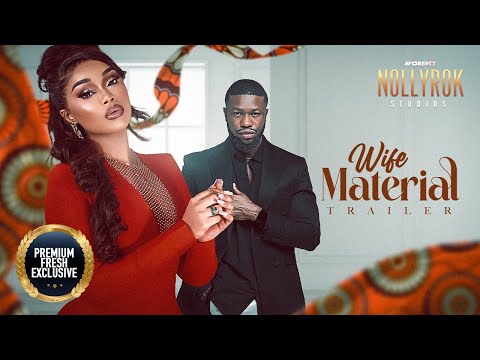 Wife Material (Stan Nze Onyi Alex) - Trailer (Now Showing)