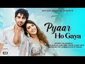 Pyaar Ho Gaya Prit Kamani Kavya Thapar Raj Barman Raees Zain Sam Liaqat Zee Music Originals