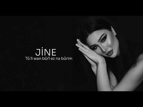 JİNE - Tu Li Wan Bori Ez Na Borim