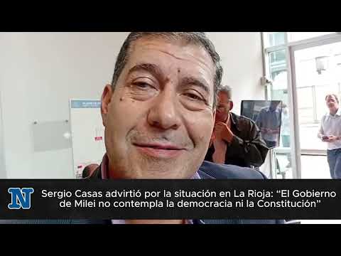 Sergio Casas advirtió por la situación en La Rioja