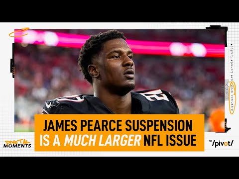 James Pearce Suspension, does the NFL have a bigger issue than just one player? | The Pivot