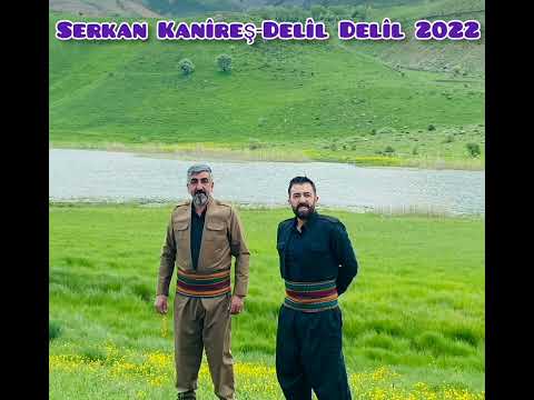 Serkan Kanîreş-Delîlo Dilo 2022