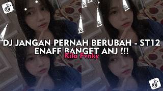 Download lagu DJ JANGAN PERNAH BERUBAH - ST12 ENAFF BANGET ANJG - Kila Fvnky Viral TikTok 2026 !! mp3
