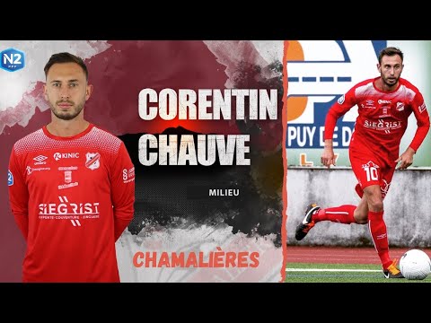 CORENTIN CHAUVE : ON SE RAPPROCHE DU FOOTBALL PROFESSIONNEL - CHAMALIÈRES FC