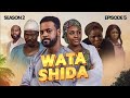 WATA SHIDA SEASON 2 EPISODE 5 Muryar Hausa Tv