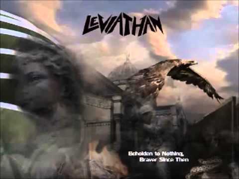 Leviathan - Thumbing Your Nose at Those Who Oppose