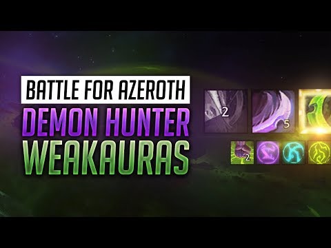 Demon Hunter WeakAuras BFA Patch + Guide - Havoc and Vengeance