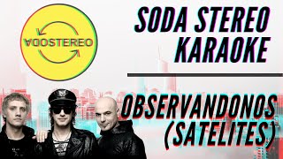 Soda Stereo - Observándonos (Satélites) - Karaoke