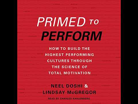 Primed to Perform: How to Build the Highest Performing Cultures Through the Science of Total