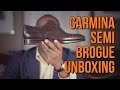 CARMINA Semi Brogue Unboxing