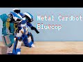 Metal Cardbot Bluecop Review