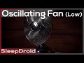 ► Oscillating Fan White Noise for sleeping, studying. 10 hours of LOW SPEED Fan Sounds.