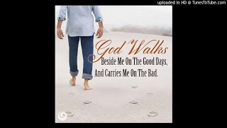 God Walks These Hills With Me