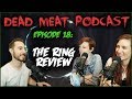 The Ring Dead Meat Podcast 18 Ft Brizzy Voices