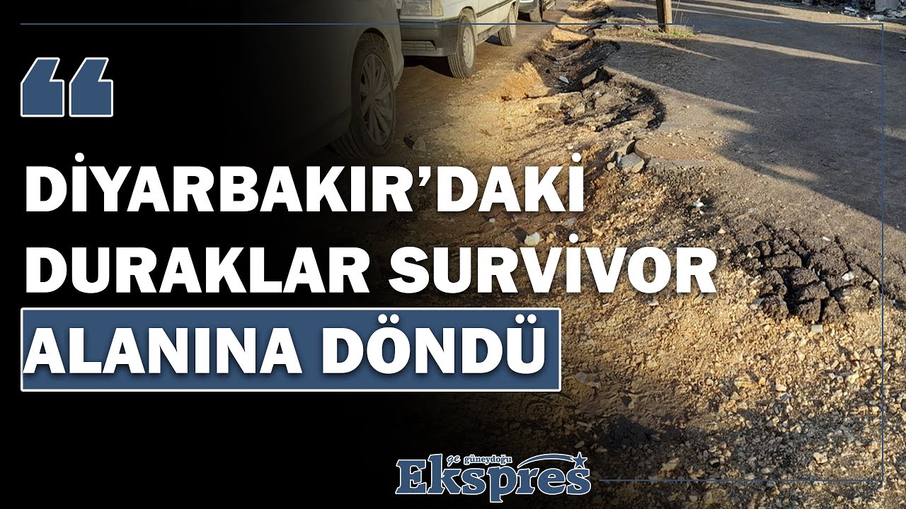 Diyarbakır’daki duraklar survivor alanına döndü