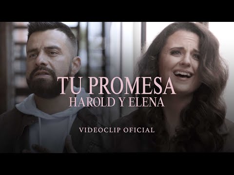 Harold y Elena - Tu Promesa (Video Oficial)