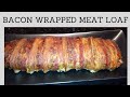 BACON WRAPPED MEATLOAF HOMEMADE MEATLOAF RECIPE