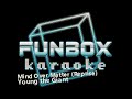 Young the Giant - Mind Over Matter [Reprise] (Funbox Karaoke, 2014)