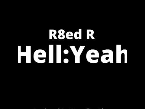 R8ed R - Hell Yeah (Produced By Wrestling Bios)