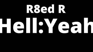 R8ed R - Hell Yeah (Produced By Wrestling Bios)