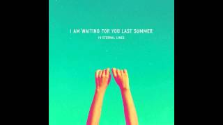 I am waiting for you last summer - Through the Walls