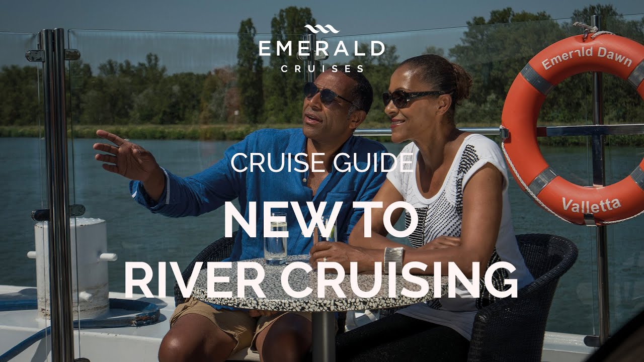 New to River Cruising