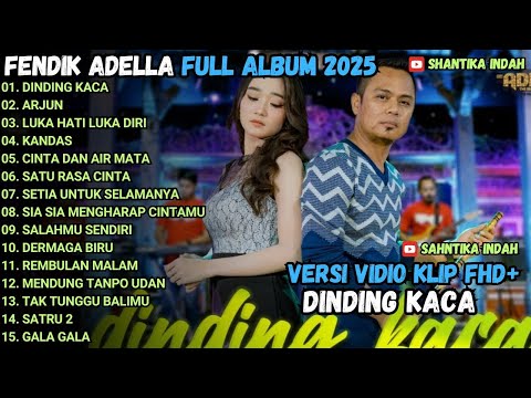 DINDING KACA - ARJUN - LUKA HATI LUKA DIRI - OM ADELLA FULL ALBUM TERBARU 2025